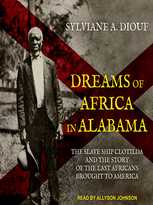 Title details for Dreams of Africa in Alabama by Sylviane A. Diouf - Available